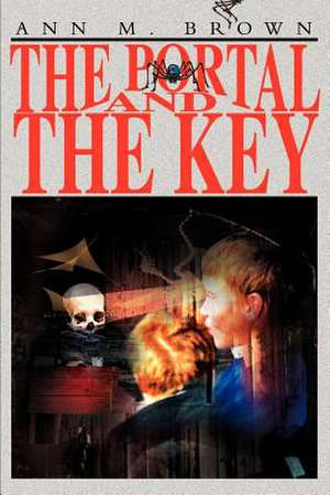 The Portal and the Key de Ann M. Brown