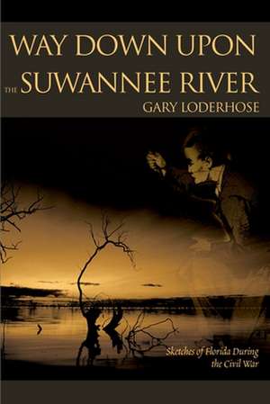 Way Down Upon the Suwannee River de Gary Loderhose