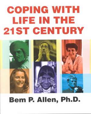 Coping with Life in the 21st Century de Bem P. Allen