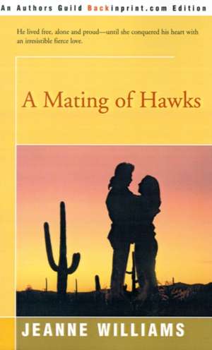 A Mating of Hawks de Jeanne Williams