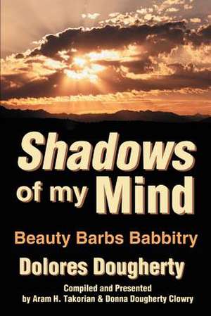 Shadows of My Mind de Dolores Dougherty