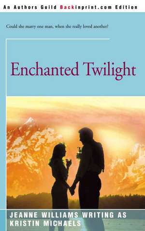 Enchanged Twilight de Jeanne Williams