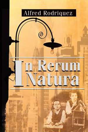 In Rerum Natura de Alfred Rodriguez