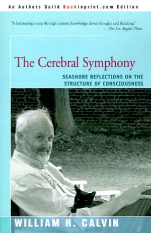 The Cerebral Symphony de William H. Calvin