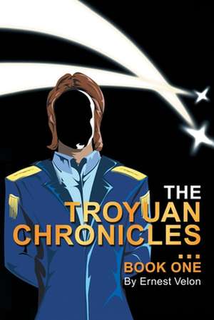 The Troyuan Chronicles de Ernest Velon