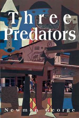 Three Predators de Newman George