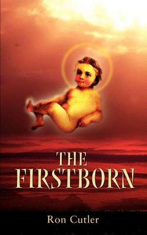 The Firstborn de Ron Cutler