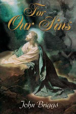 For Our Sins de John Briggs