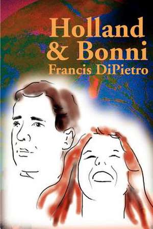 Holland & Bonni de Francis DiPietro