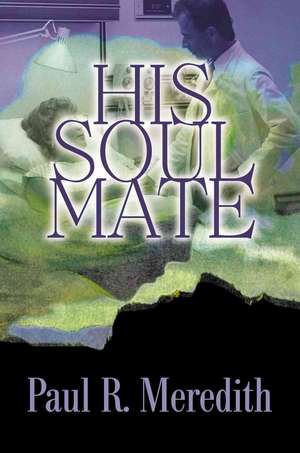 His Soul Mate de Paul R. Meredith