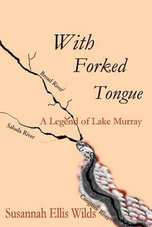 With Forked Tongue de Susannah Ellis Wilds