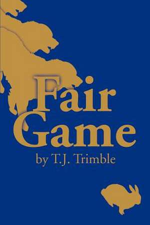 Fair Game de T. J. Trimble