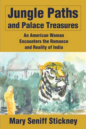 Jungle Paths and Palace Treasures de Mary Seniff Stickney