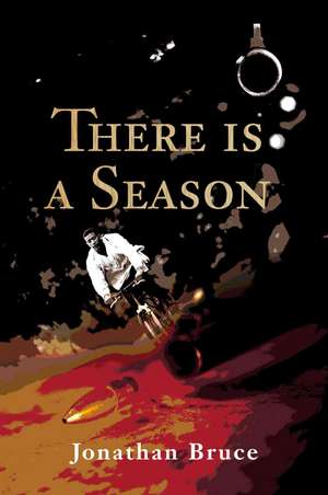 There is a Season de Jonathan Bruce