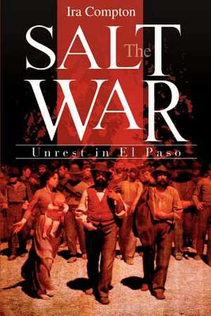 The Salt War de Ira Compton