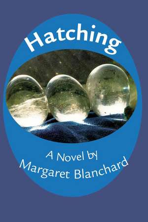 Hatching de Margaret Blanchard