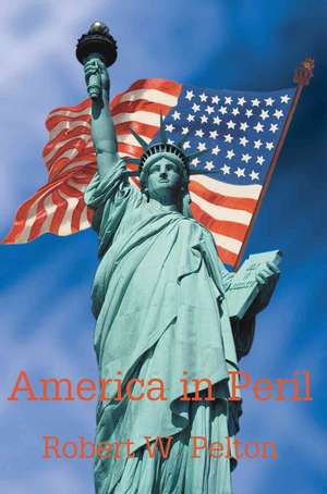 America in Peril de M. W. Jefferson