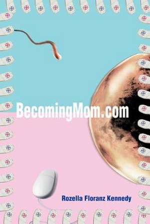 BecomingMom.com de Rozella Floranz Kennedy