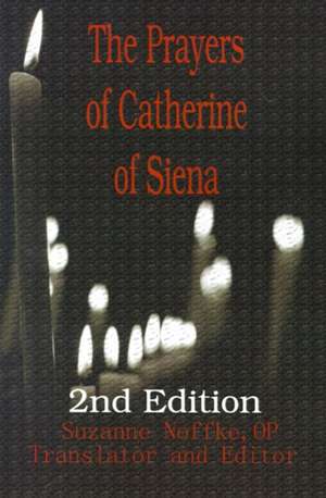 The Prayers of Catherine of Siena de Suzanne Noffke