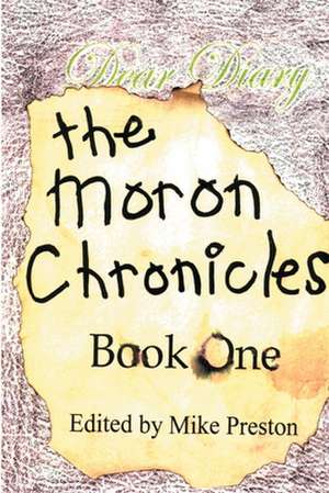 The Moron Chronicles de Mike Preston