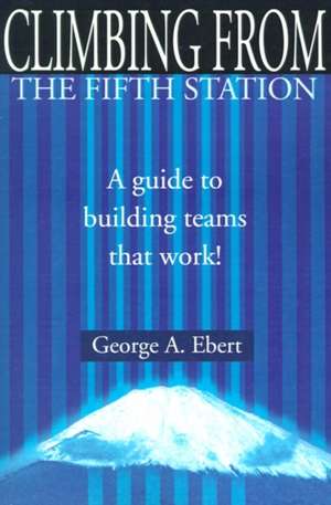 Climbing from the Fifth Station de George A. Ebert