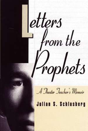 Letters from the Prophets de Schlusberg, Julian S.