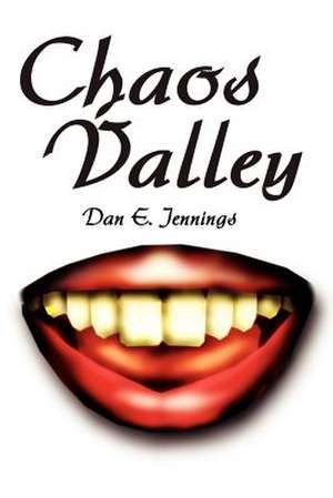 Chaos Valley de Dan E. Jennings