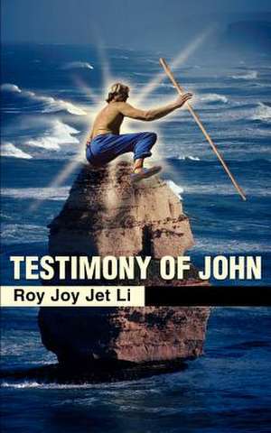 Testimony of John de Roy Joy Jet Li