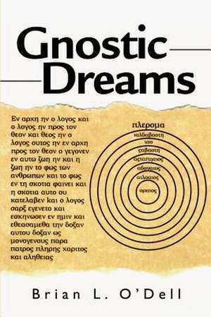 Gnostic Dreams de Brian L. O'Dell