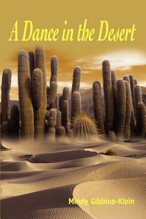 A Dance in the Desert de Mindy Gibbins-Klein