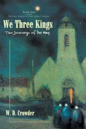 We Three Kings de W. D. Crowder