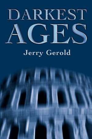 Darkest Ages de Jerry Gerold