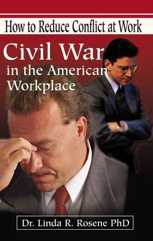 Civil War in the American Workplace de Linda R. Rosene