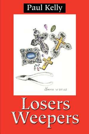 Losers Weepers de Paul E. Kelly