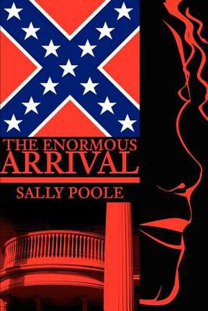 The Enormous Arrival de Sally Poole