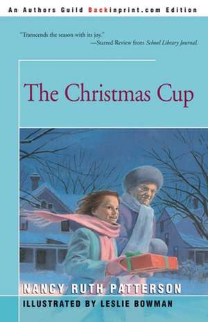 The Christmas Cup de Nancy Ruth Patterson