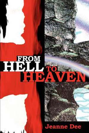 From Hell to Heaven de Jeanne Dee