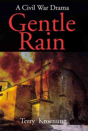 Gentle Rain de Terry Kroenung