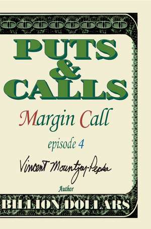 Margin Call Episode IV de Vincent Mountjoy-Pepka