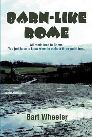 Barn-Like Rome de Bart Wheeler