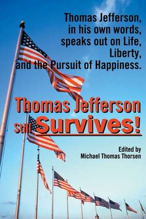 Thomas Jefferson Still Survives de Mike Thorsen