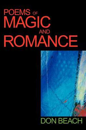 Poems of Magic and Romance de Don Beach