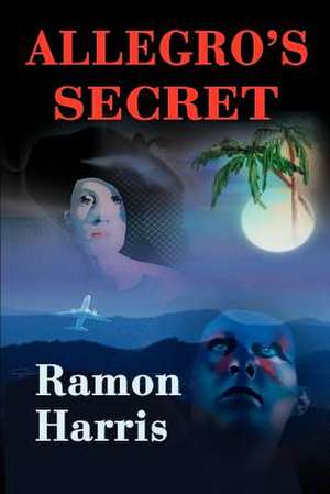 Allegro's Secret de Ramon Harris