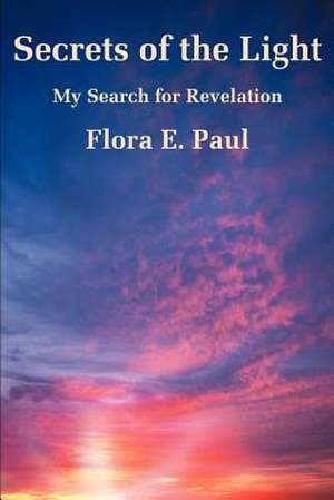 Secrets of the Light de Flora E. Paul