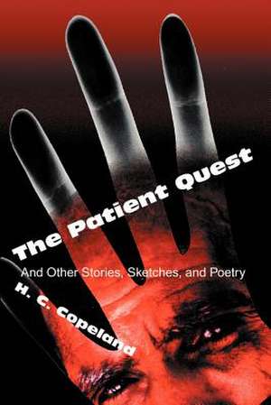 The Patient Quest de H. C. Copeland