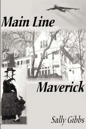 Main Line Maverick de Sally Gibbs