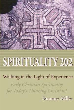 Spirituality 202 de Suzanne R. Miller