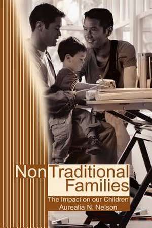 Non-Traditional Families de Aurealia N. Nelson