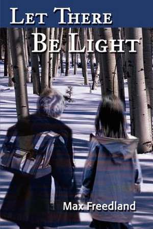 Let There Be Light de Max Freedland