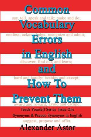 Common Vocabulary Errors in English and How to Prevent Them de Alexander Astor